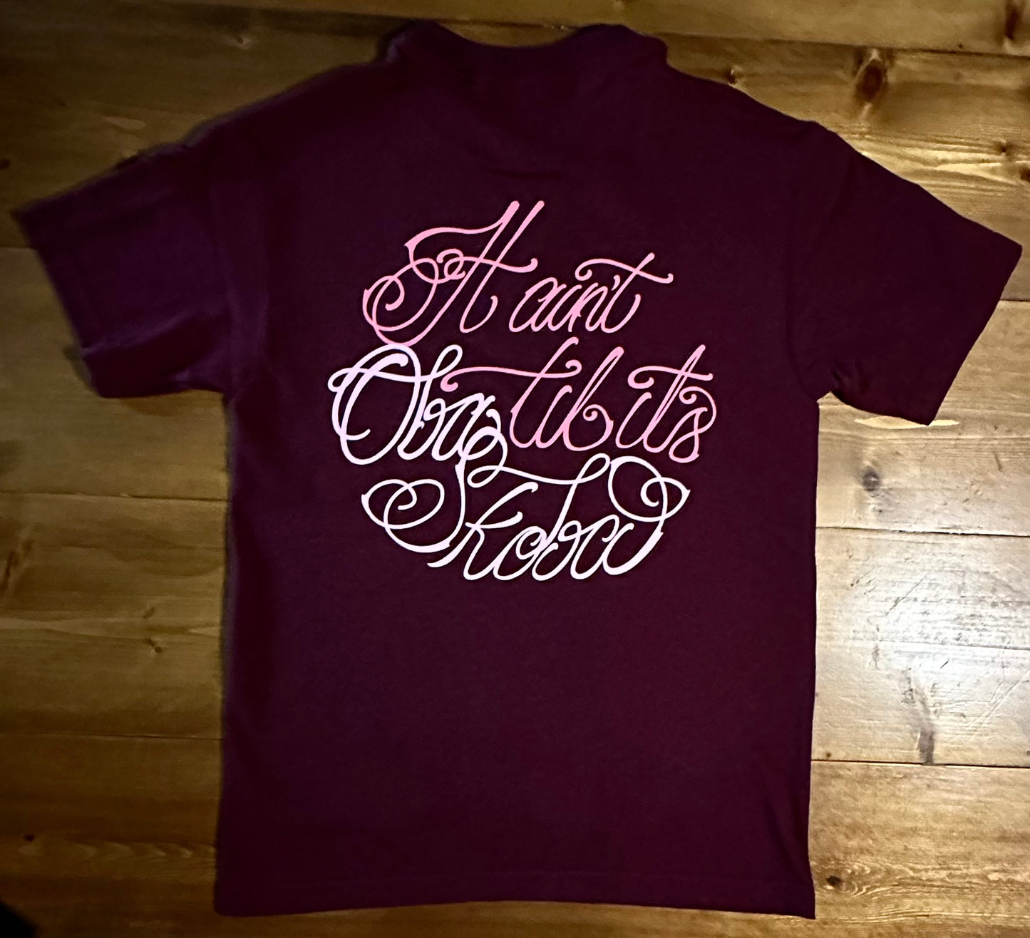 It Ain’t Oba Til… (Maroon)